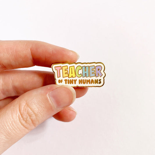 Enamel Pin | Teacher of Tiny Humans