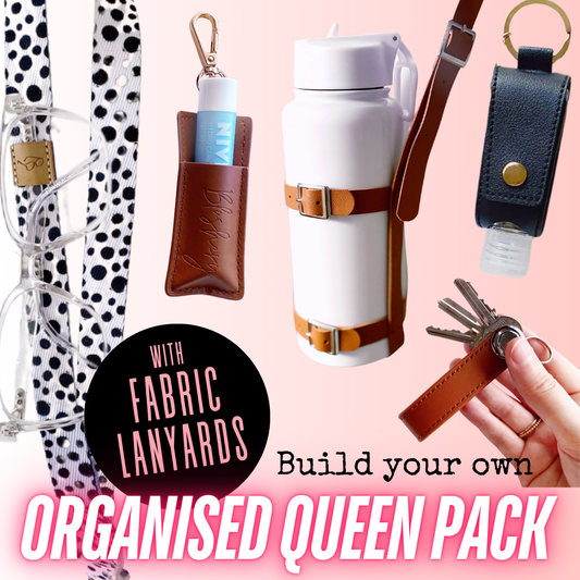 Build You Own "Organised QUEEN" Pack - Fabric Lanyards